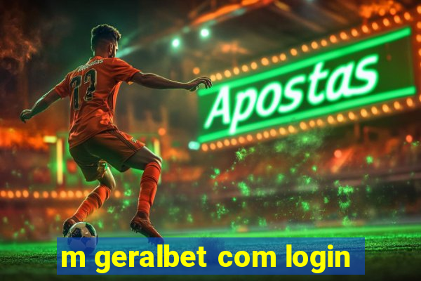 m geralbet com login